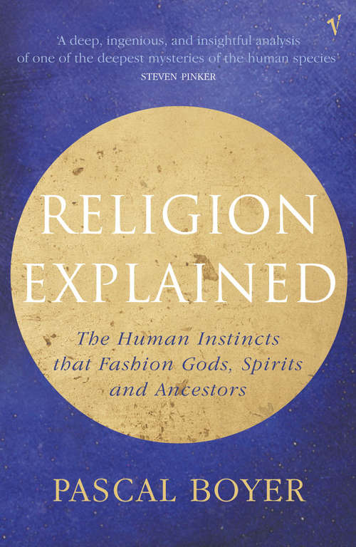 Book cover of Religion Explained: The Evolutionary Origins Of Religious Thought