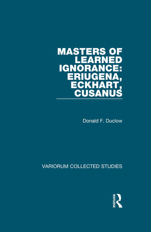 Book cover of Masters of Learned Ignorance: Eriugena, Eckhart, Cusanus (Variorum Collected Studies)