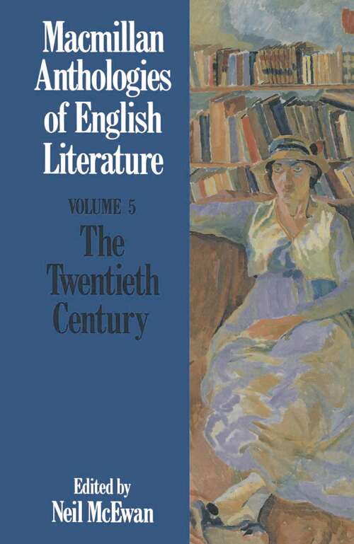 Book cover of The Twentieth Century (1st ed. 1989) (Anthologies of English Literature)