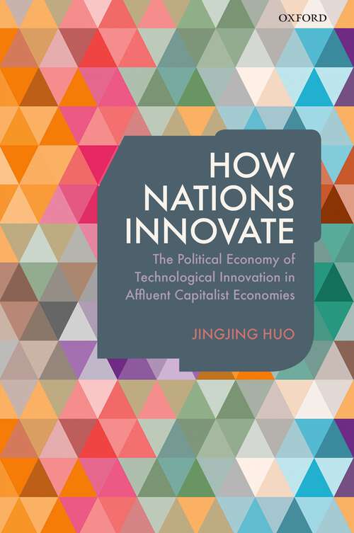 Book cover of How Nations Innovate: The Political Economy of Technological Innovation in Affluent Capitalist Economies