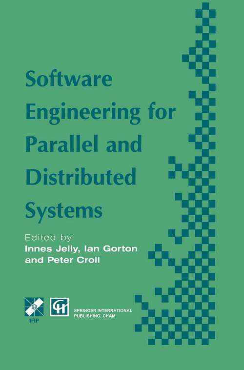 Book cover of Software Engineering for Parallel and Distributed Systems (1st ed. 1996) (IFIP Advances in Information and Communication Technology)