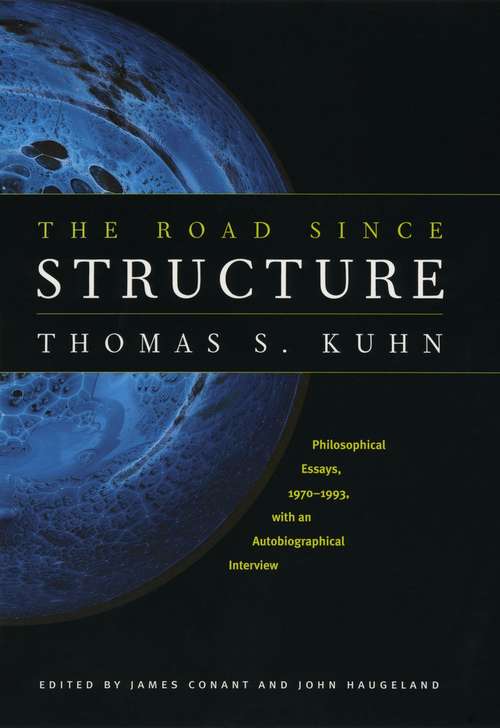 Book cover of The Road since Structure: Philosophical Essays, 1970-1993, with an Autobiographical Interview (Chicago Series On Sexuality, History And Society)