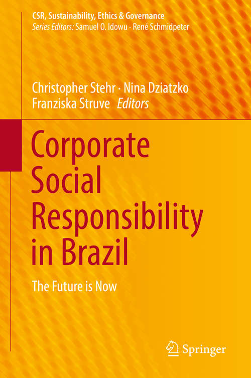 Book cover of Corporate Social Responsibility in Brazil: The Future is Now (1st ed. 2019) (CSR, Sustainability, Ethics & Governance)