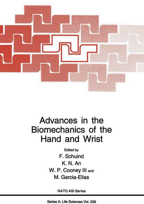 Book cover of Advances in the Biomechanics of the Hand and Wrist (1994) (Nato Science Series A: #256)