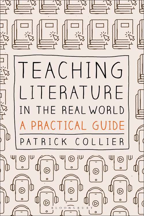Book cover of Teaching Literature in the Real World: A Practical Guide