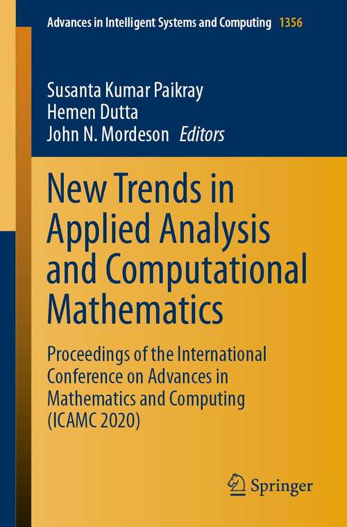 Book cover of New Trends in Applied Analysis and Computational Mathematics: Proceedings of the International Conference on Advances in Mathematics and Computing (ICAMC 2020) (1st ed. 2021) (Advances in Intelligent Systems and Computing #1356)