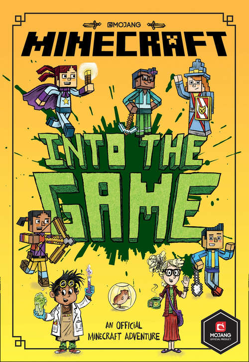 Book cover of Minecraft: Into the Game (Minecraft Woodsword Chronicles #1)