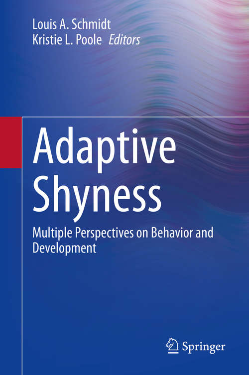 Book cover of Adaptive Shyness: Multiple Perspectives on Behavior and Development (1st ed. 2020)
