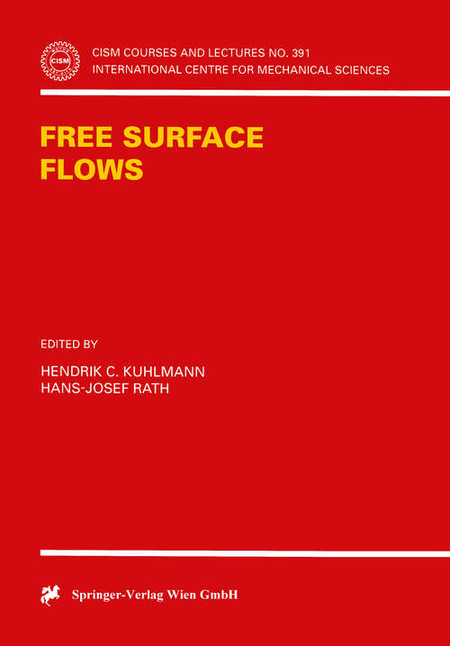 Book cover of Free Surface Flows (1998) (CISM International Centre for Mechanical Sciences #391)