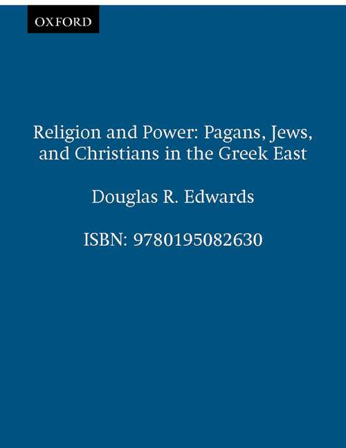 Book cover of Religion and Power: Pagans, Jews, and Christians in the Greek East