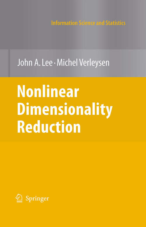 Book cover of Nonlinear Dimensionality Reduction (2007) (Information Science and Statistics)