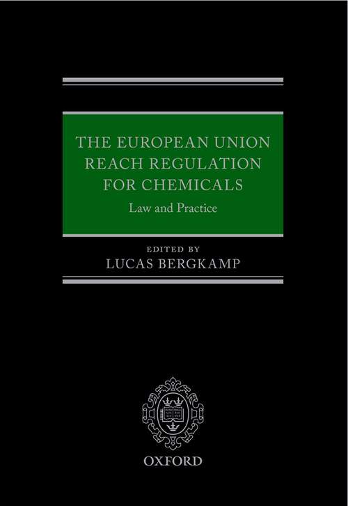 Book cover of The European Union REACH Regulation for Chemicals: Law and Practice