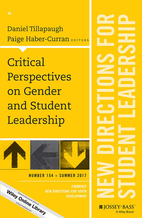 Book cover of Critical Perspectives on Gender and Student Leadership: New Directions for Student Leadership, Number 154 (J-B SL Single Issue Student Leadership)