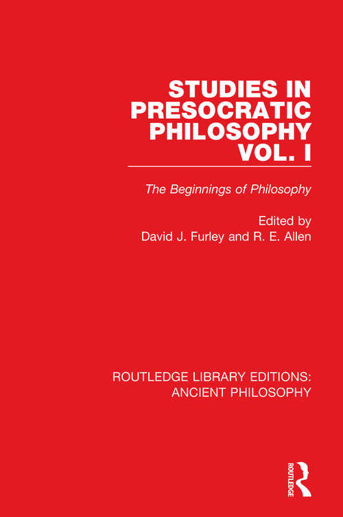 Book cover of Studies in Presocratic Philosophy Volume 1: The Beginnings of Philosophy (Routledge Library Editions: Ancient Philosophy)