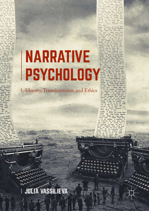 Book cover of Narrative Psychology: Identity, Transformation and Ethics (1st ed. 2016)