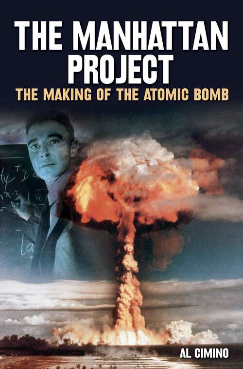 Book cover of The Manhattan Project: The Making of the Atomic Bomb