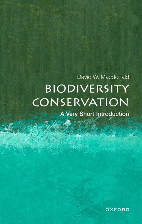 Book cover of Biodiversity Conservation: A Very Short Introduction (Very Short Introductions)