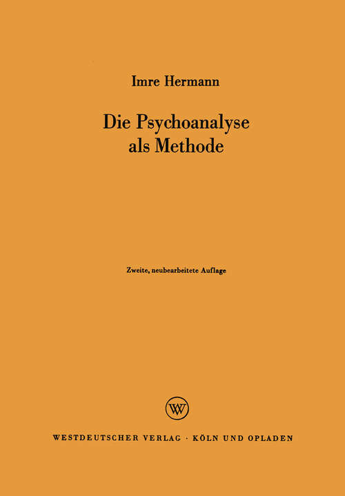 Book cover of Die Psychoanalyse als Methode (2. Aufl. 1963)