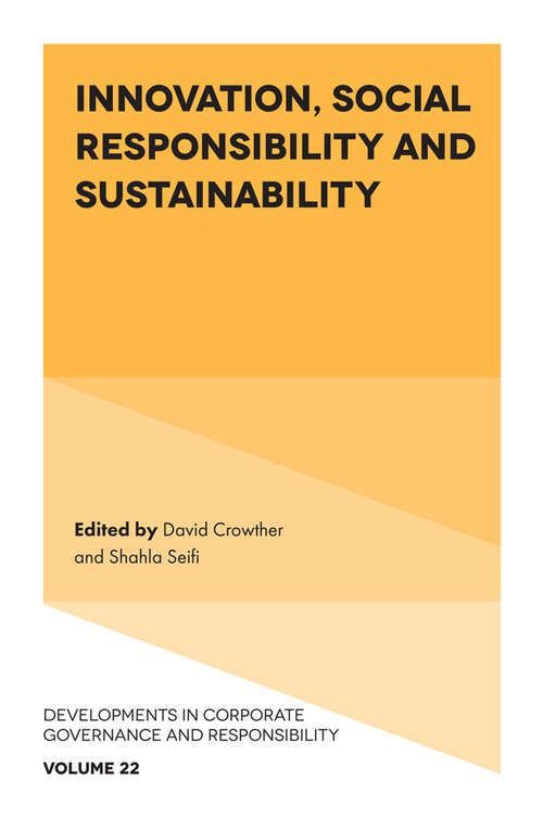 Book cover of Innovation, Social Responsibility and Sustainability (Developments in Corporate Governance and Responsibility #22)