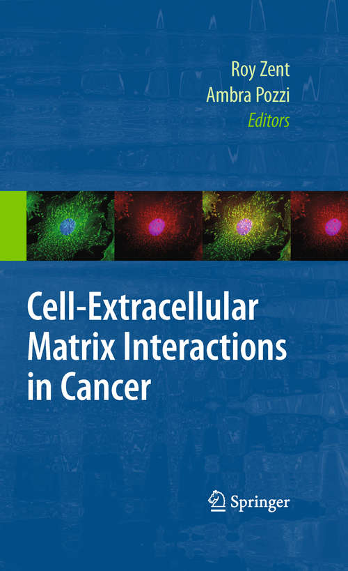 Book cover of Cell-Extracellular Matrix Interactions in Cancer (2010)