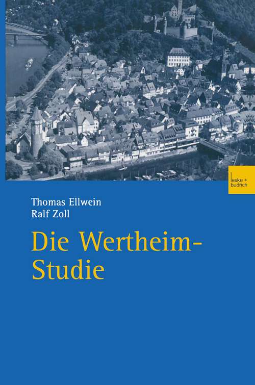 Book cover of Die Wertheim-Studie: Teilreprint von Band 3 (1972) und vollständiger Reprint von Band 9 (1982) der Reihe „Politisches Verhalten“ (2003)