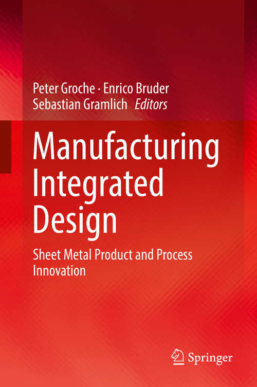 Book cover of Manufacturing Integrated Design: Sheet Metal Product and Process Innovation