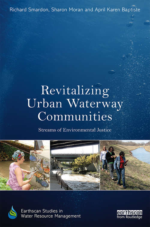 Book cover of Revitalizing Urban Waterway Communities: Streams of Environmental Justice (Earthscan Studies in Water Resource Management)