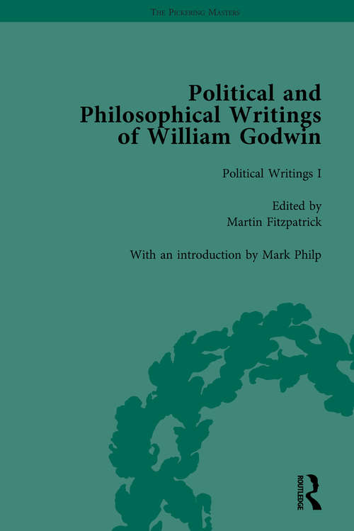 Book cover of The Political and Philosophical Writings of William Godwin vol 1