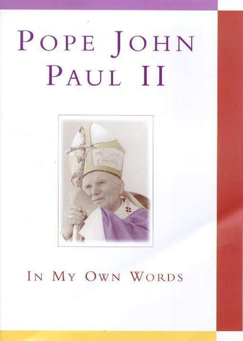 Book cover of Pope John Paul II: In My Own Words; Memorial Edition 1920-2005 (In My Own Words Ser.)