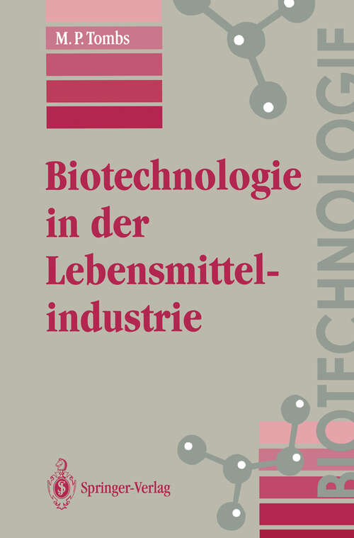 Book cover of Biotechnologie in der Lebensmittelindustrie (1994) (Biotechnologie)