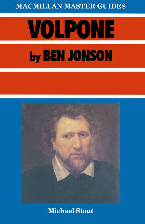 Book cover of Jonson: Volpone (1st ed. 1988) (Macmillan Master Guides)