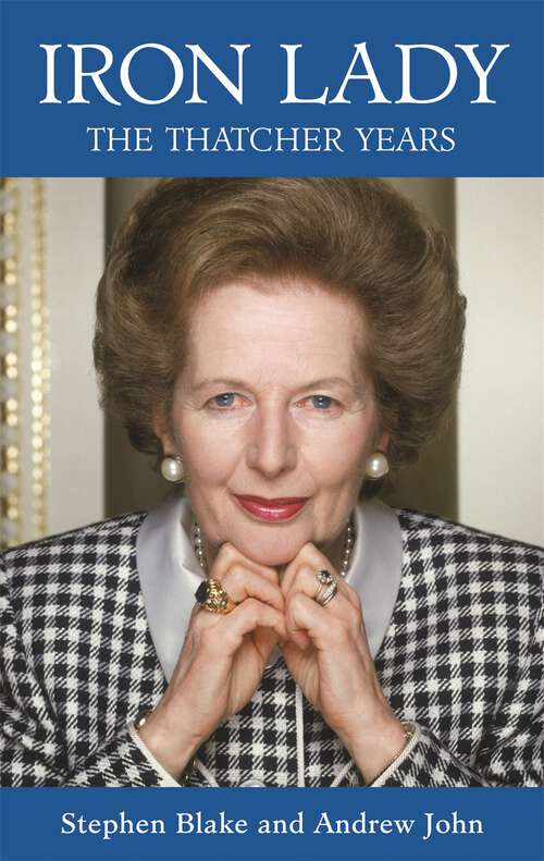 Book cover of Iron Lady: The Thatcher Years