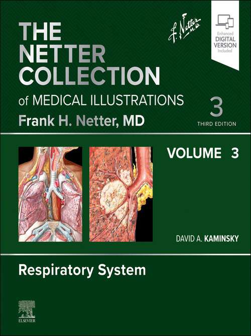Book cover of The Netter Collection of Medical Illustrations: The Netter Collection of Medical Illustrations: Respiratory System, Volume 3 - E-Book (2) (Netter Green Book Collection)
