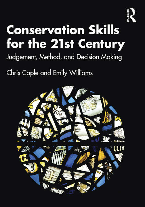 Book cover of Conservation Skills for the 21st Century: Judgement, Method, and Decision-Making