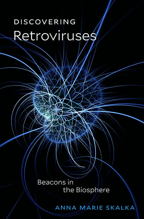 Book cover of Discovering Retroviruses: Beacons in the Biosphere