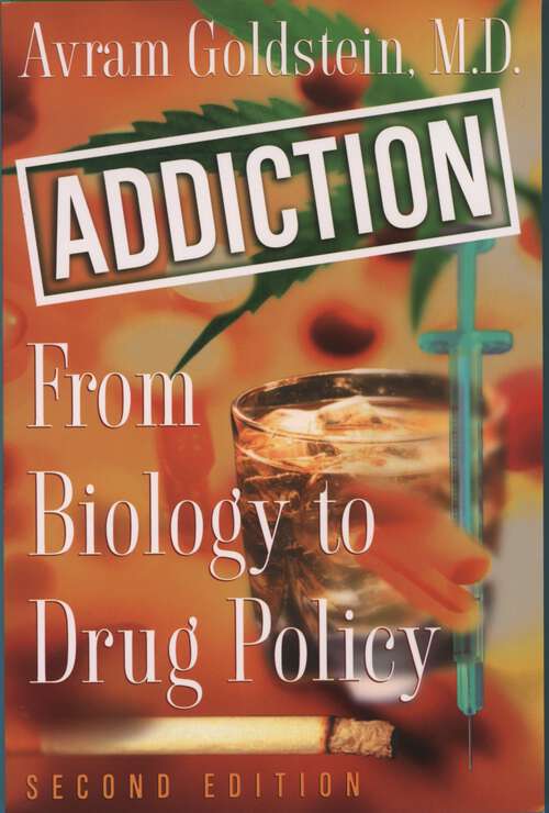 Book cover of Addiction: From Biology to Drug Policy (2)