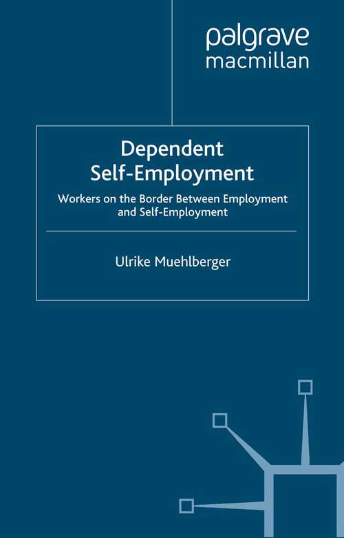 Book cover of Dependent Self-Employment: Workers on the Border between Employment and Self-Employment (2007)