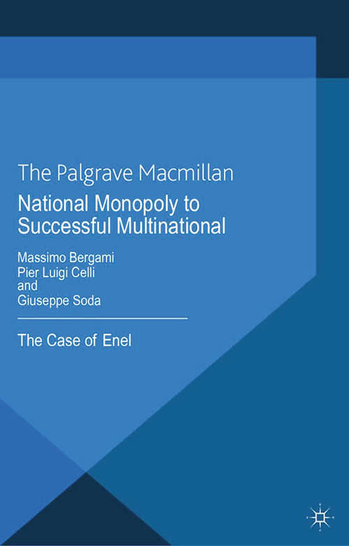 Book cover of National Monopoly to Successful Multinational: the case of Enel (2013)