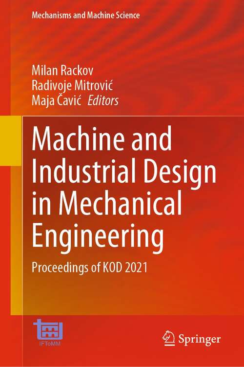 Book cover of Machine and Industrial Design in Mechanical Engineering: Proceedings of KOD 2021 (1st ed. 2022) (Mechanisms and Machine Science #109)