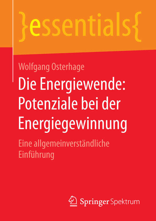 Book cover of Die Energiewende: Eine allgemeinverständliche Einführung (2015) (essentials)