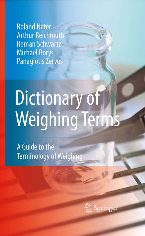 Book cover of Dictionary of Weighing Terms: A Guide to the Terminology of Weighing (2009)