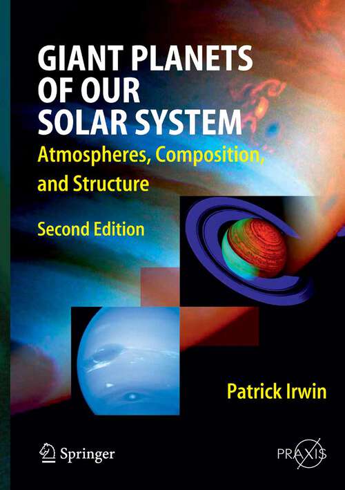 Book cover of Giant Planets of Our Solar System: Atmospheres, Composition, and Structure (2nd ed. 2009) (Springer Praxis Books)