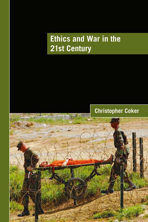 Book cover of Ethics and War in the 21st Century (Lse International Studies Ser.)