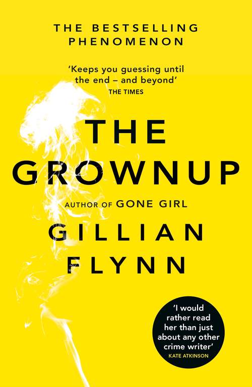 Book cover of The Grownup: A Story By The Author Of Gone Girl
