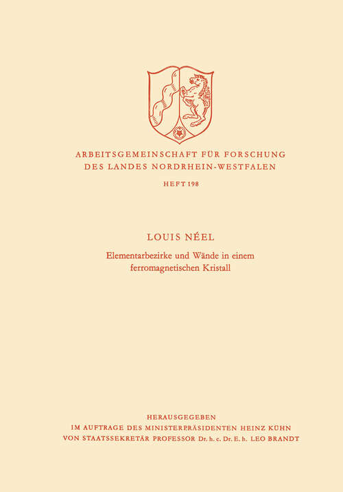 Book cover of Elementarbezirke und Wände in einem ferromagnetischen Kristall (1969) (Arbeitsgemeinschaft für Forschung des Landes Nordrhein-Westfalen #198)