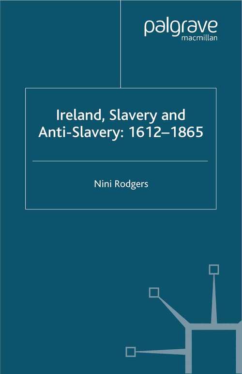 Book cover of Ireland, Slavery and Anti-Slavery: 1612-1865 (2007)