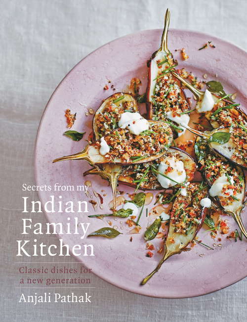 Book cover of Secrets From My Indian Family Kitchen