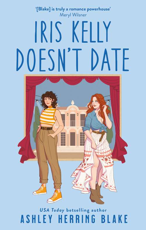 Book cover of Iris Kelly Doesn't Date: A swoon-worthy, laugh-out-loud queer romcom