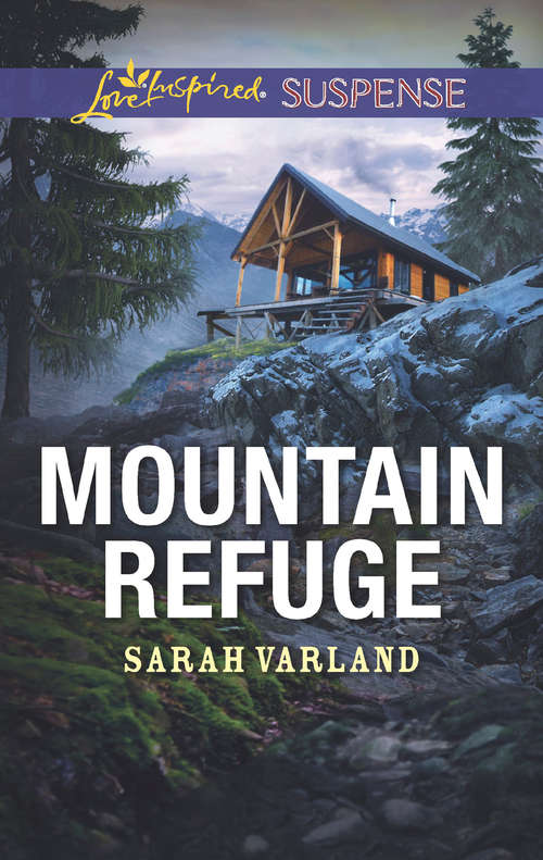 Book cover of Mountain Refuge: Thread Of Revenge Plain Jeopardy Mountain Refuge (ePub edition) (Mills And Boon Love Inspired Suspense Ser.)