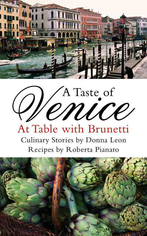 Book cover of A Taste of Venice: At Table with Brunetti